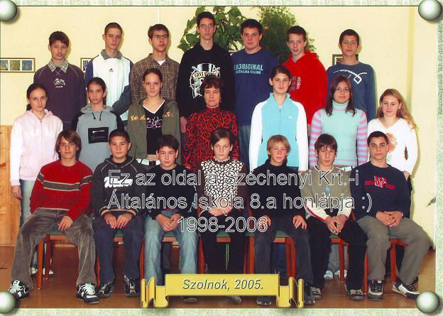 dv a Szchenyi Krt. lt. Isk. 8.a honlapjn!! :)